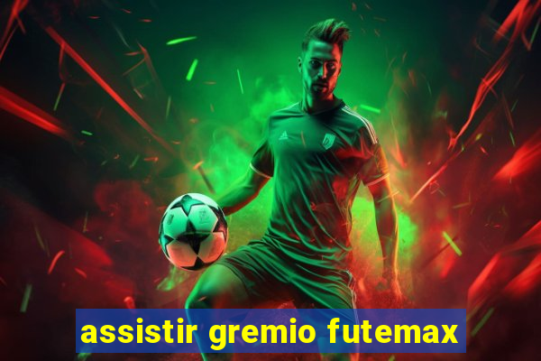 assistir gremio futemax